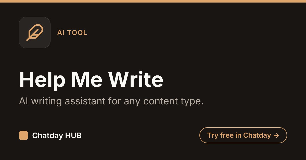 Help Me Write Help Me Write: AI writing assistant · Chatday HUB